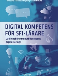 Bokomslag till boken Digital kompetens för sfi-lärare. Vad innebär vuxenutbildningens digitalisering?